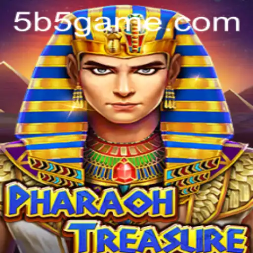 Descubra as Maravilhas do Jogo PharaohTreasure: Uma Nova Era de Diversão com B5Game