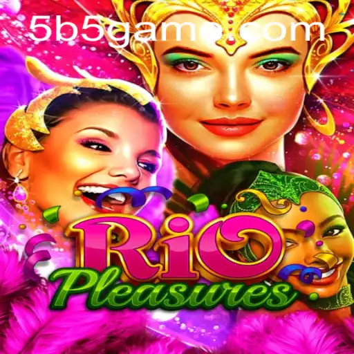 Explore RioPleasures: O Novo Fenômeno do B5Game