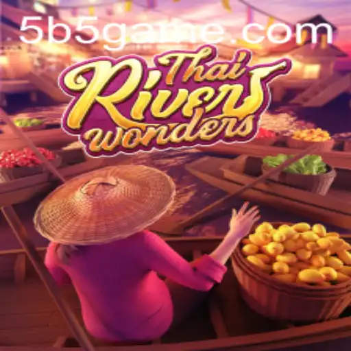 Descubra o Encanto do Jogo ThaiRiverWonders: Uma Aventura Única no Universo B5Game
